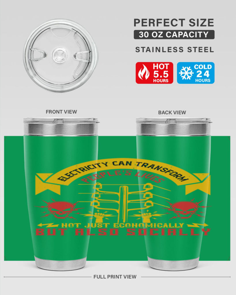 Electricity can transfrom peoples lives not just economically but also socially Style 51#- electrician- tumbler