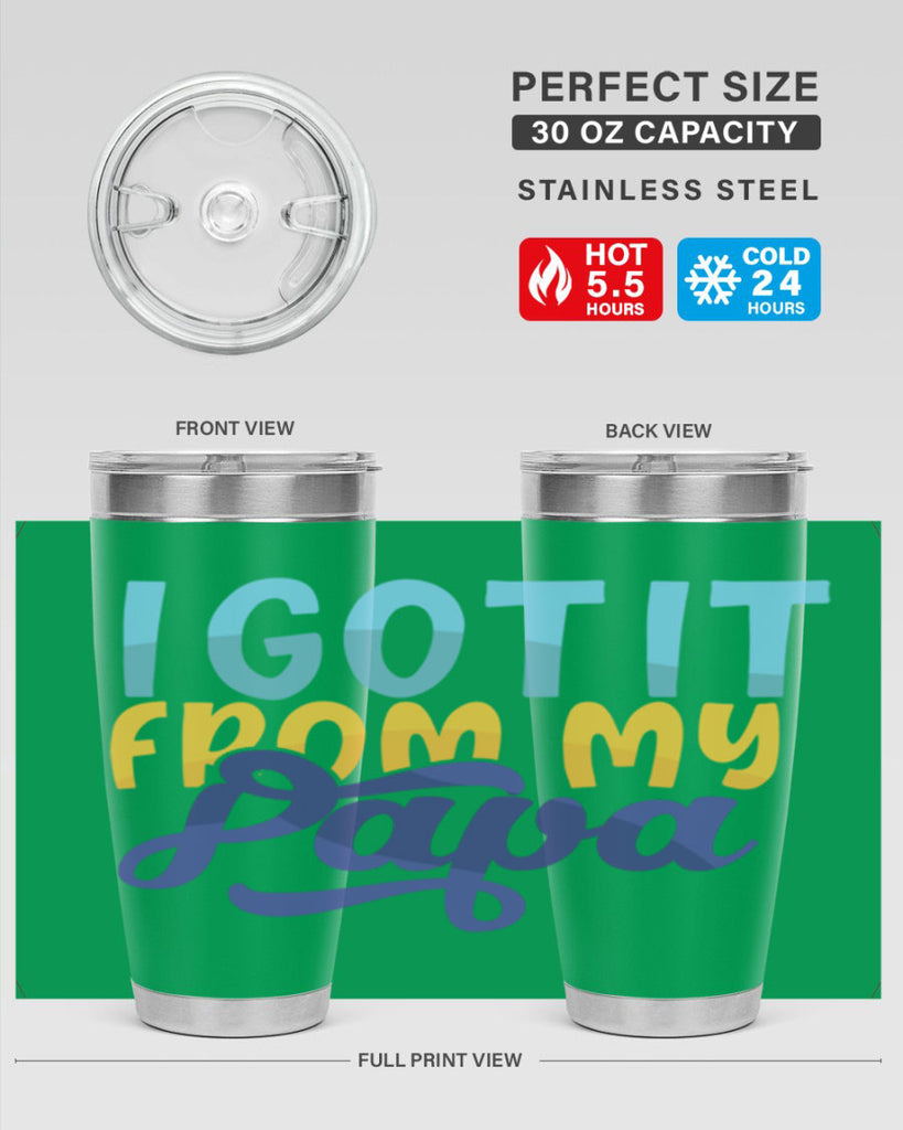 I Got It From My Papa 56#- grandpa - papa- Tumbler