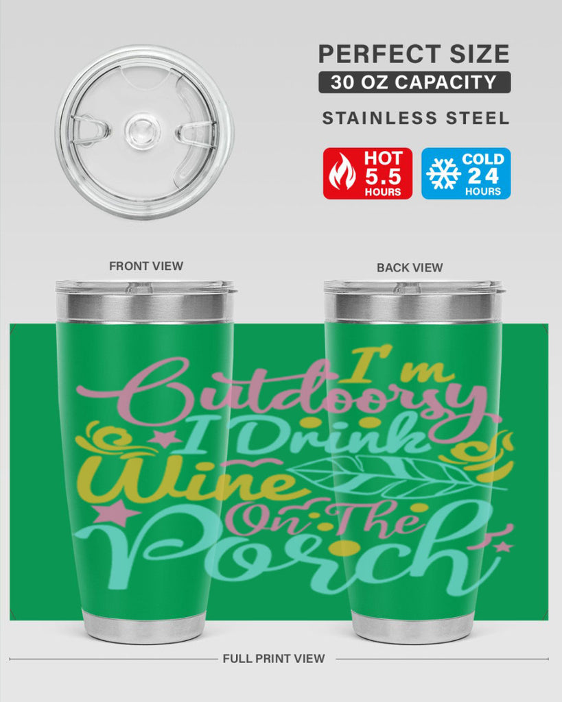 IM OUTDOORSY I DRINK WINE ON THE PORCH Style 61#- summer- Tumbler