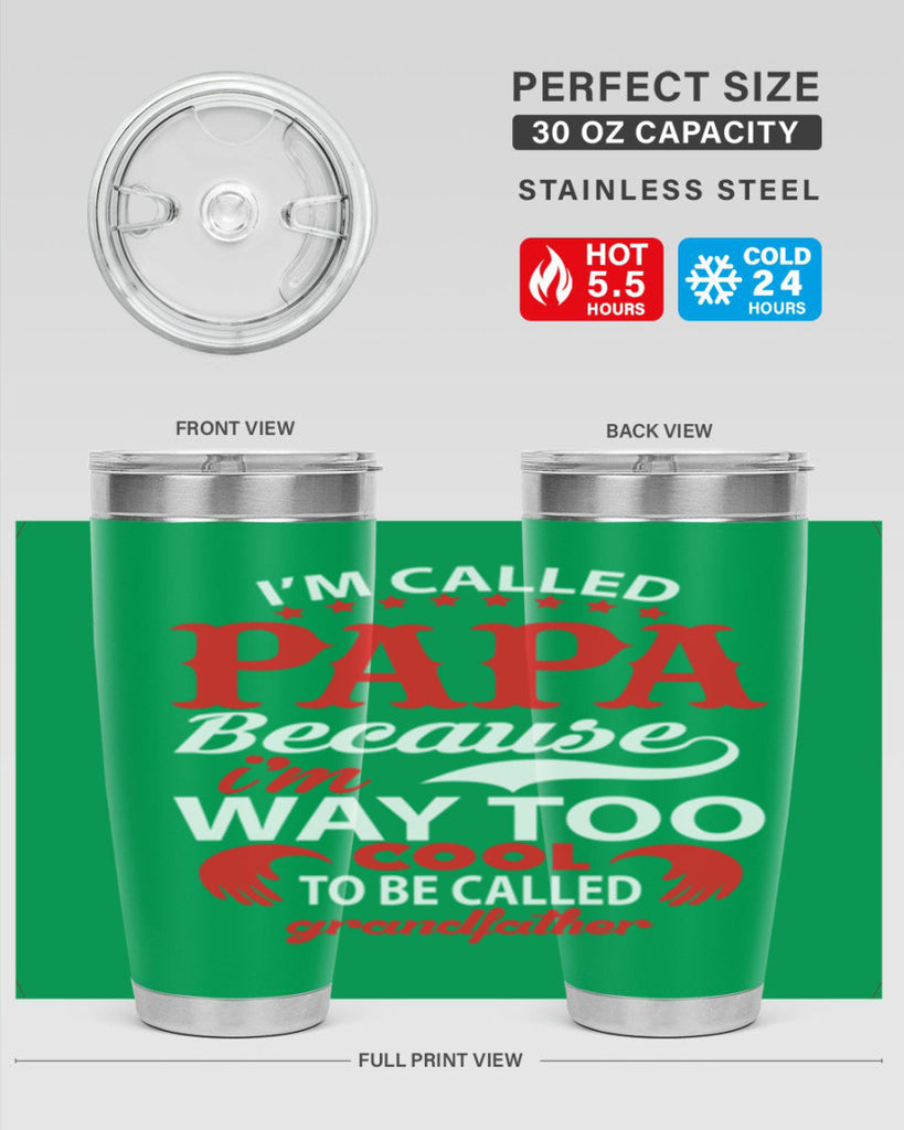 I’M CALLED PAPA 105#- grandpa - papa- Tumbler