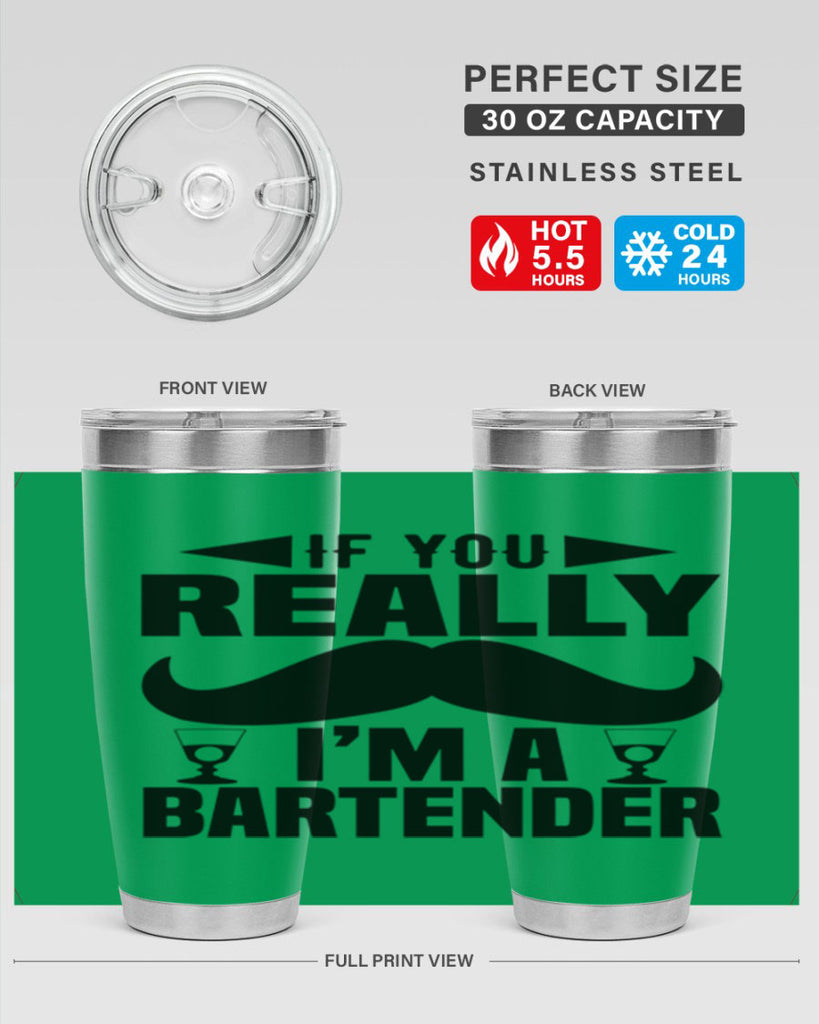 If you really Style 15#- bartender- tumbler