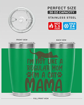 Im Not Like A Regular Mom Im A Cat Mama Style 17#- cat- Tumbler