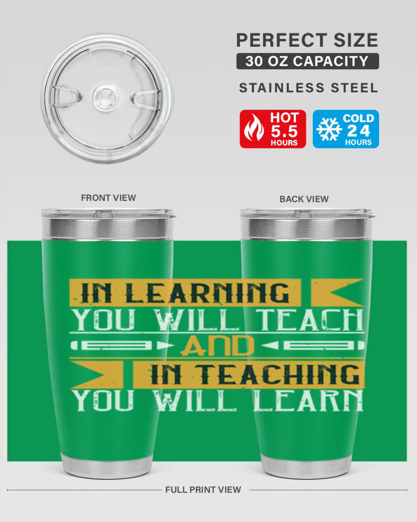 In learning you will teach and in teaching you will learn Style 98#- teacher- tumbler