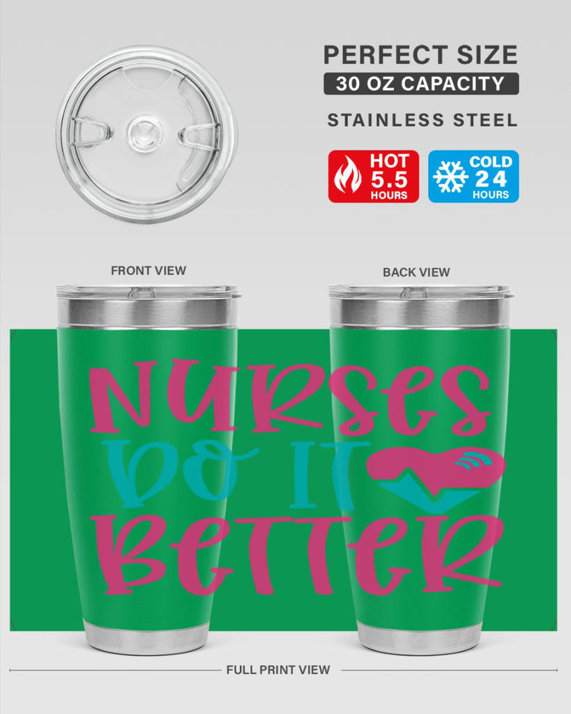 Nurses Do It Better Style 365#- nurse- tumbler