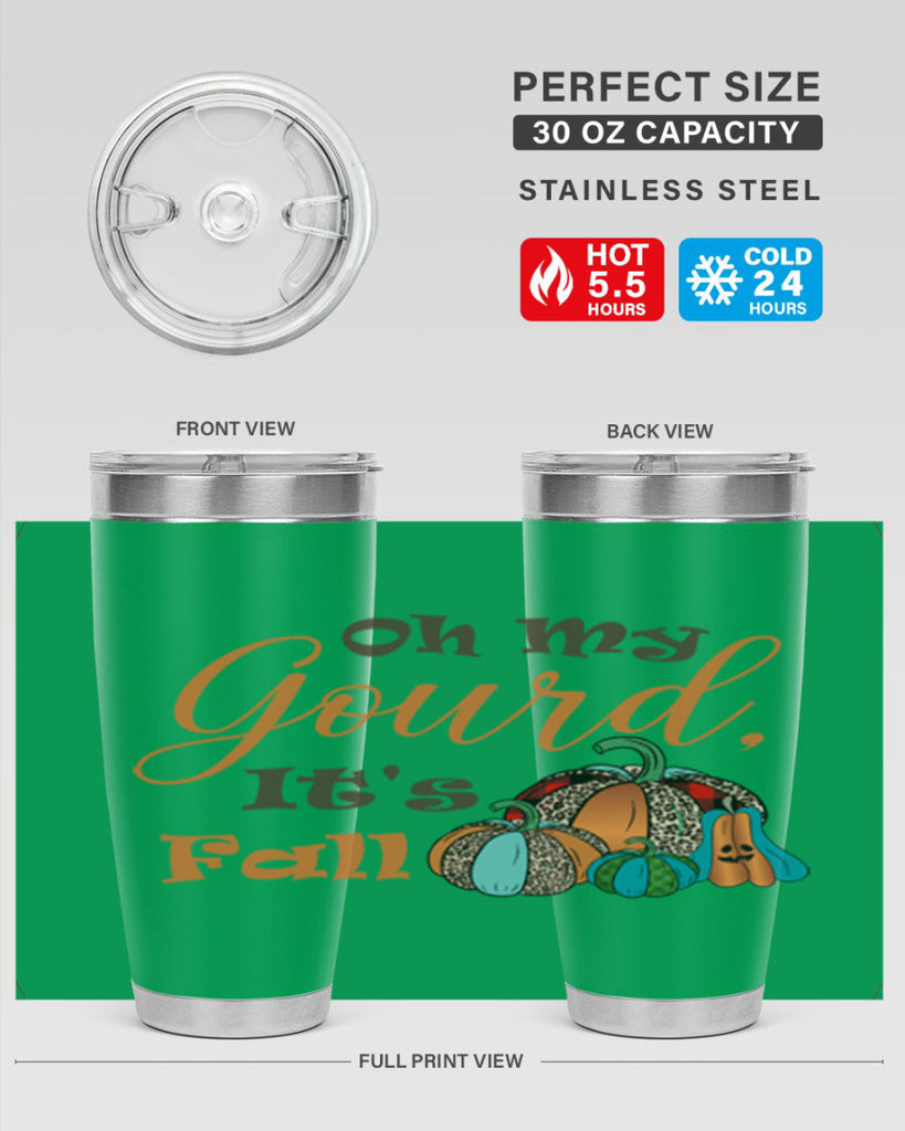 Oh My Gourd It s Fall 458#- fall- Tumbler