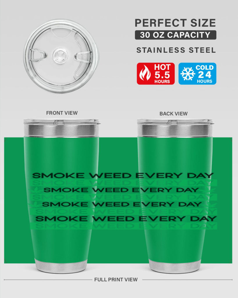 Smoke Weed Everyday 239#- marijuana- Tumbler