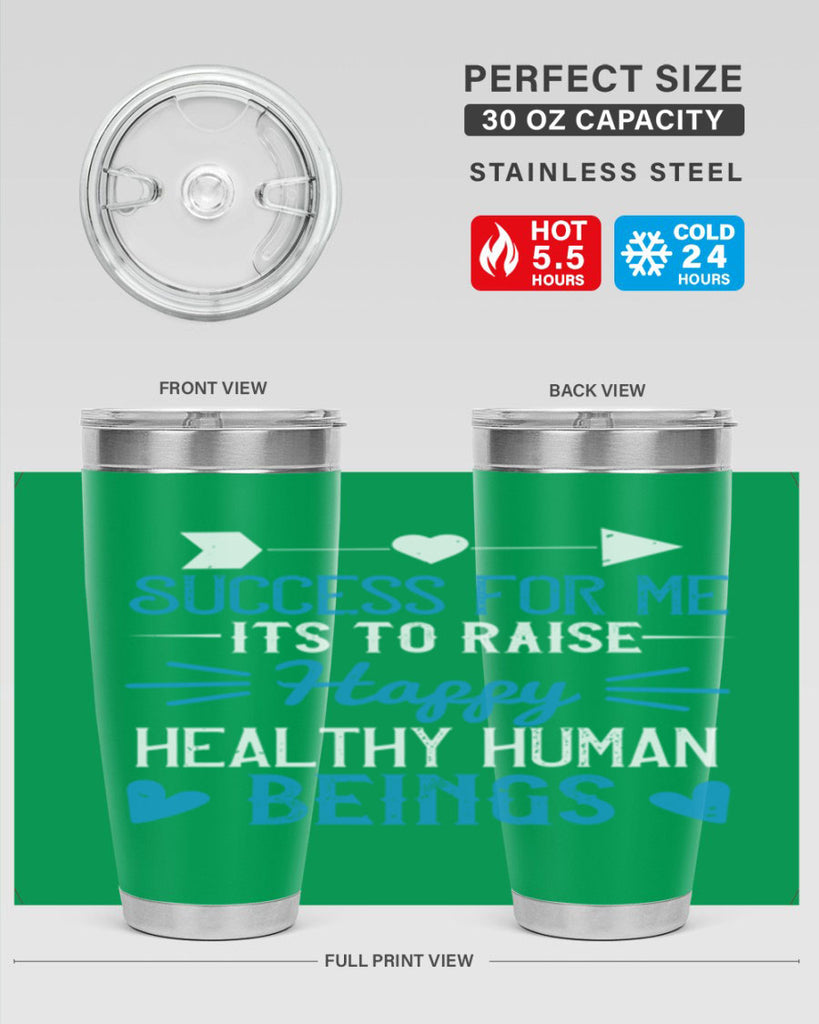 Success for me its to raise happy healthy human beings Style 18#- baby- Tumbler
