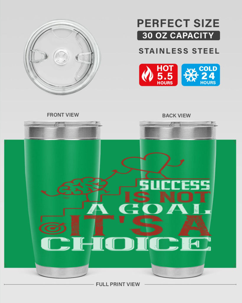 Success is not a goal Its a choice Style 18#- coaching- tumbler