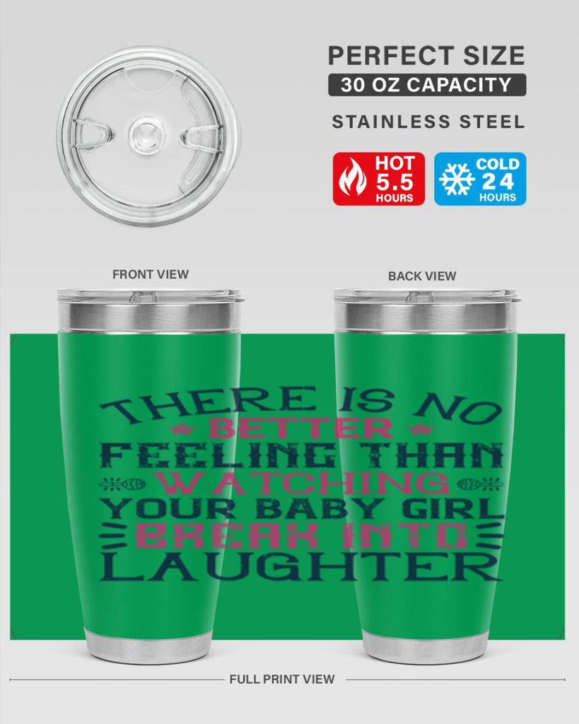 There is no better feeling than watching your baby girl break into laughter Style 5#- baby- tumbler