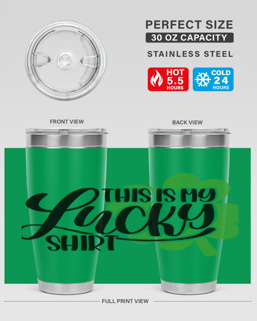 This Is My Lucky Shirt Style 23#- St Patricks Day- Tumbler