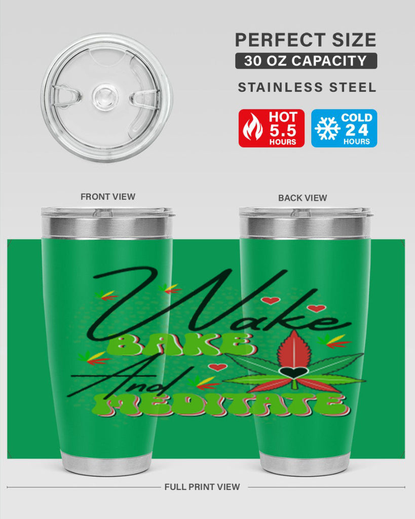 Wake Bake and Meditate 275#- marijuana- Tumbler