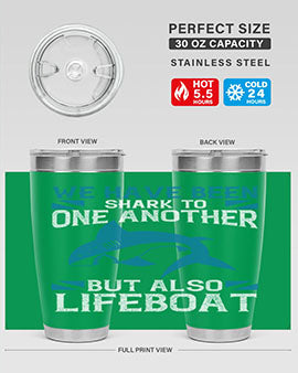 We have been shark to one another but also lifeboat Style 6#- shark  fish- Tumbler