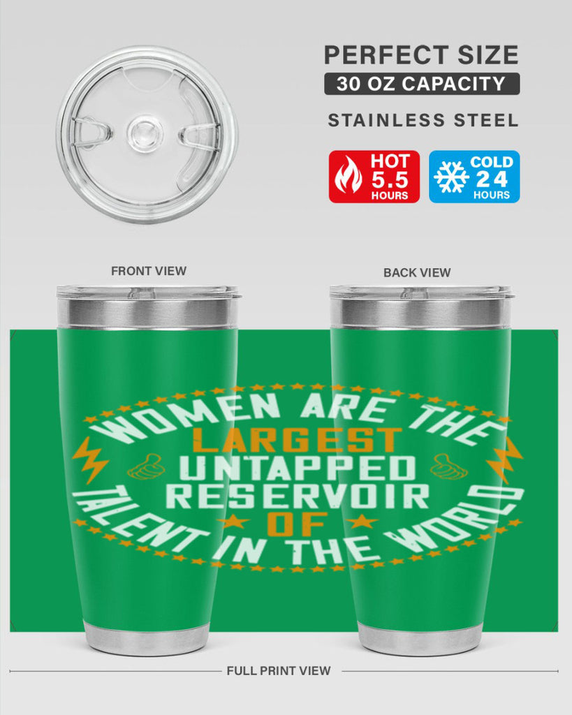 Women are the largest untapped reservoir of talent in the world Style 11#- womens day- Tumbler