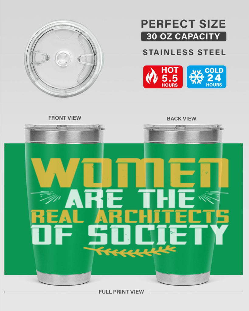 Women are the real architects of society Style 9#- womens day- Tumbler