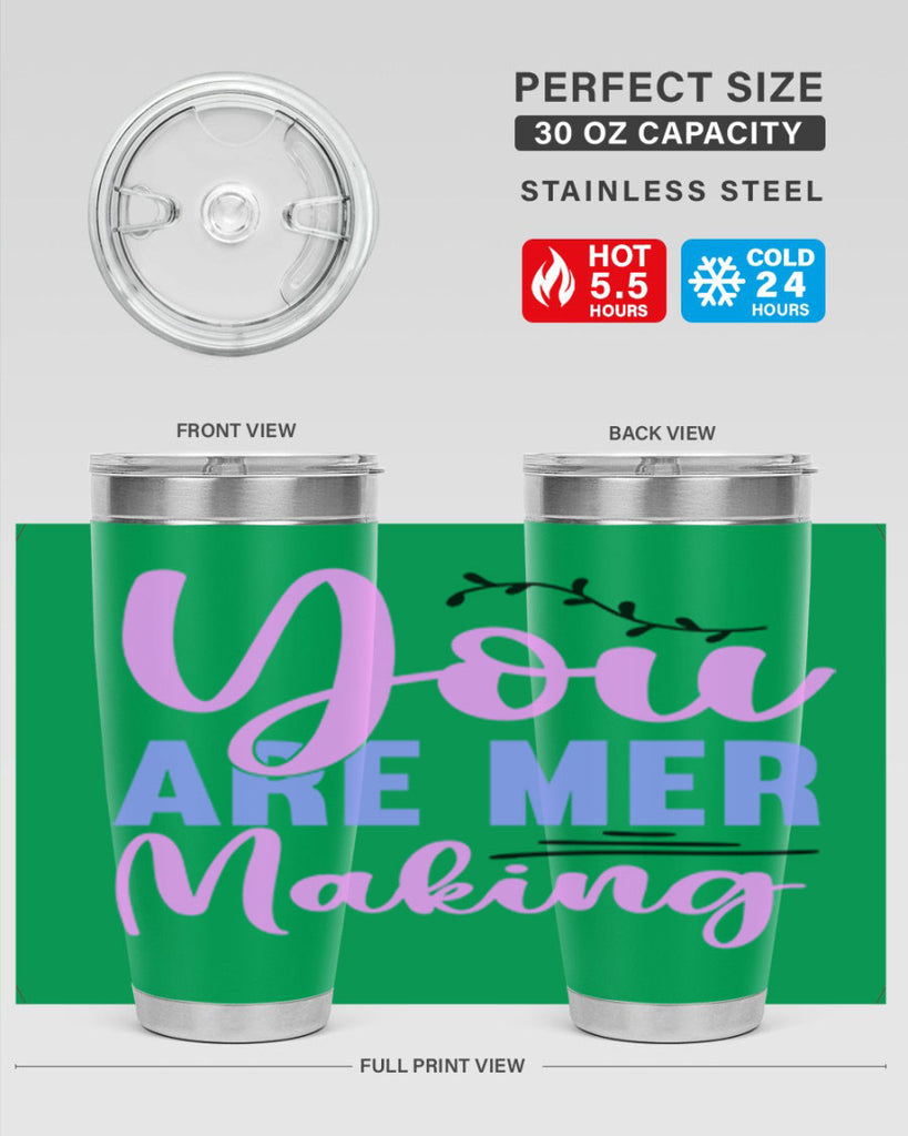 You Are Mer Making 680#- mermaid- Tumbler