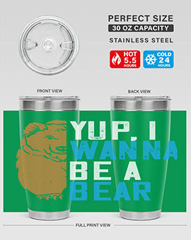 Yup, I wanna be a bear 36#- Bears- Tumbler