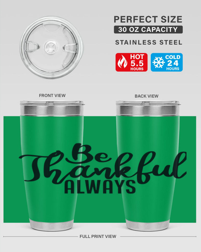 be thankful always 63#- thanksgiving- Tumbler