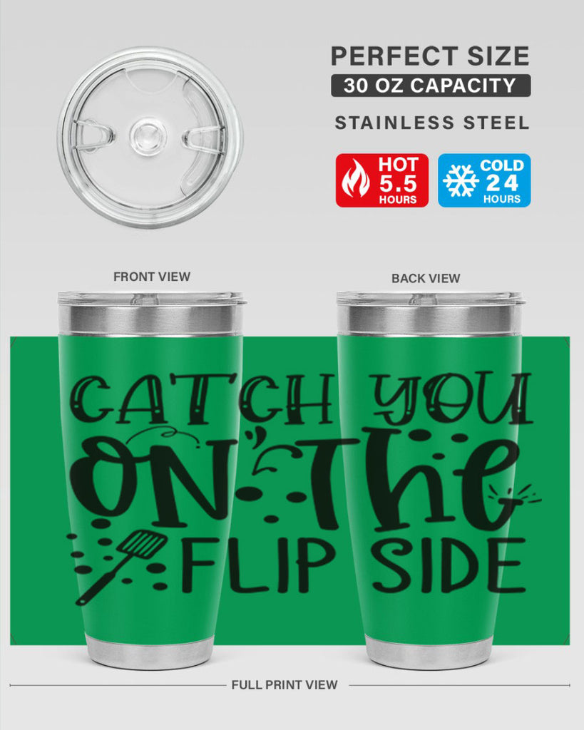 catch you on the flipside 49#- kitchen- Tumbler