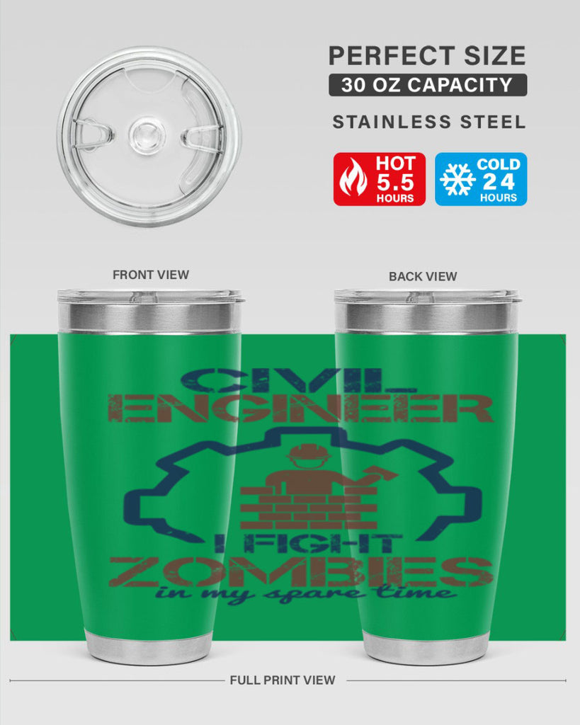 civil engineer i fight zombies in my spare time Style 25#- engineer- tumbler