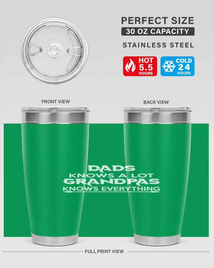 dads knows a lot grandpas knows everythingj 16#- dad- Tumbler