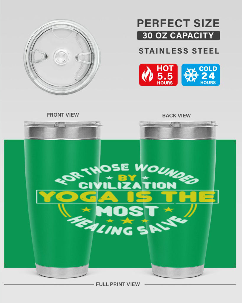 for those wounded by civilization yoga is the most healing salve 88#- yoga- Tumbler