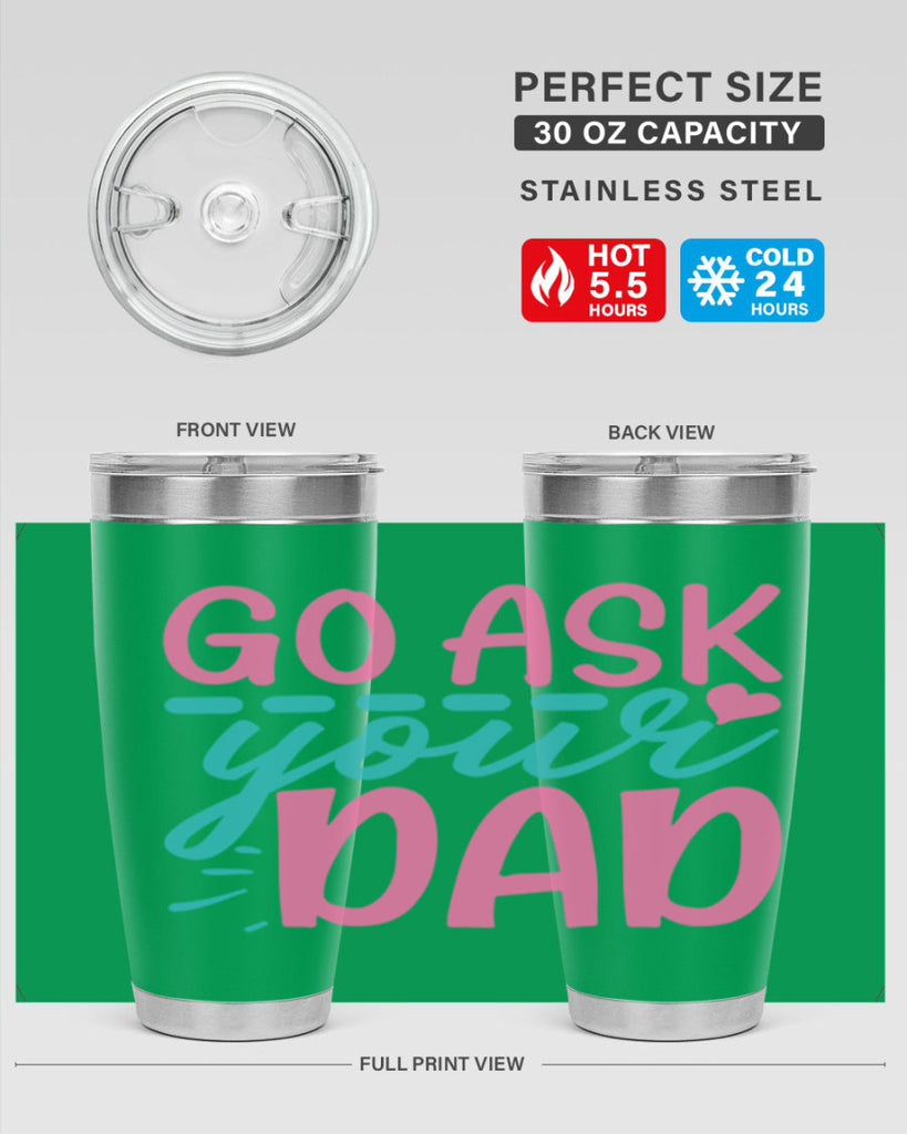go ask your dad 344#- mom- Tumbler