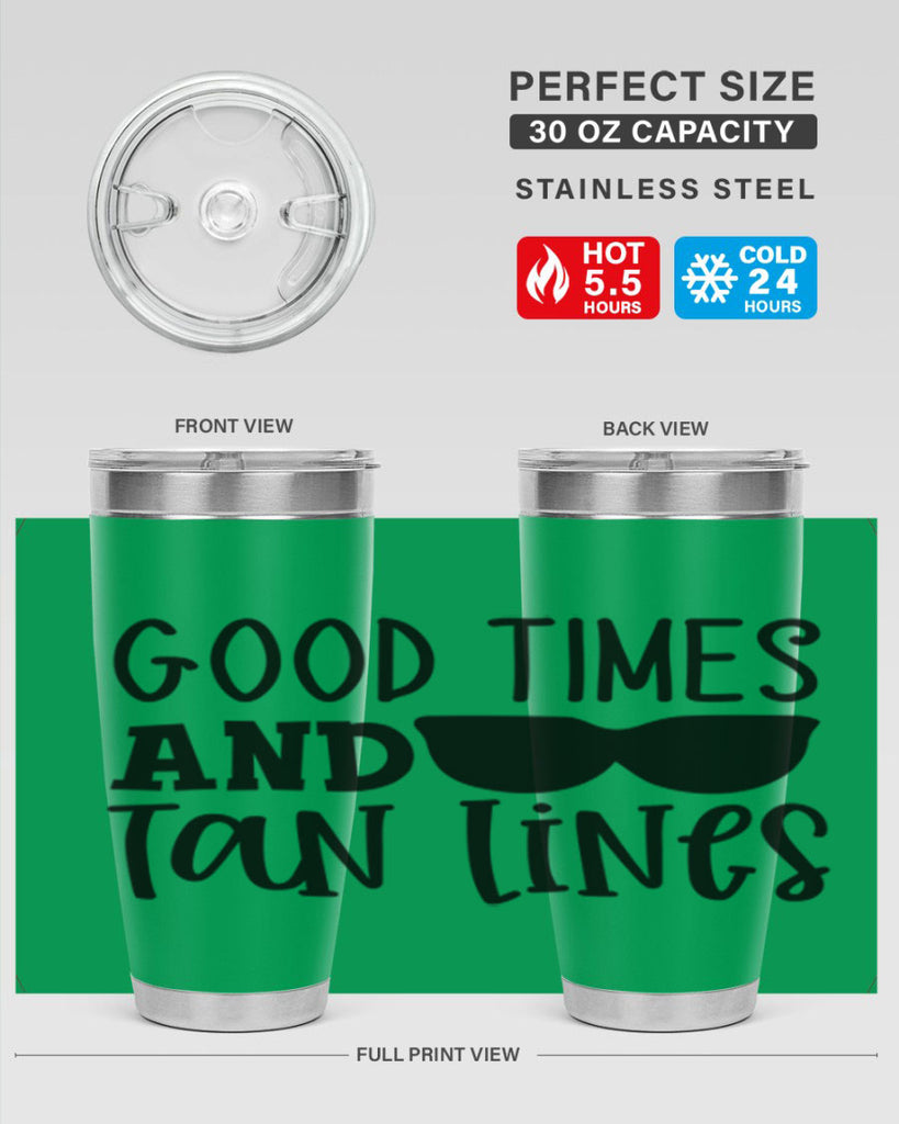 good times and tan lines Style 99#- summer- Tumbler