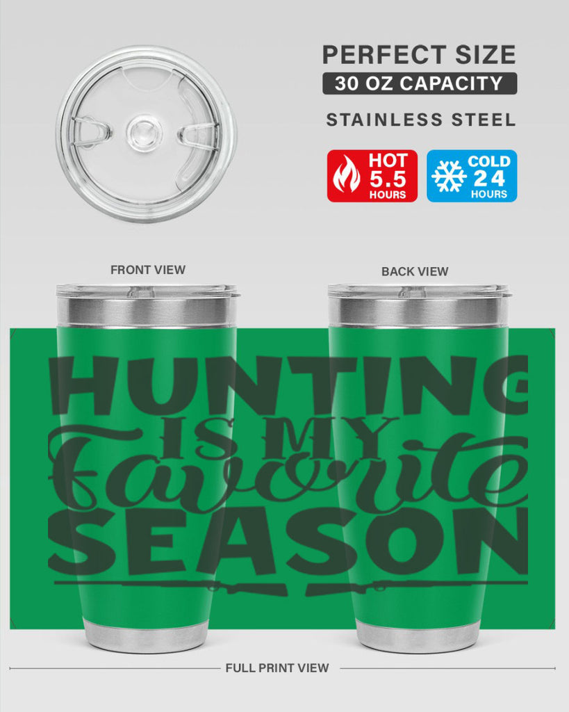 hunting is my favorite season 25#- hunting- Tumbler