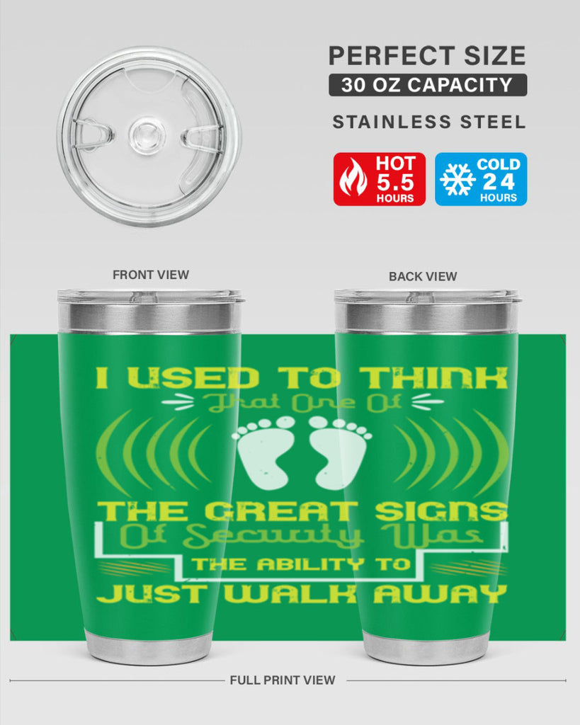 i used to think that one of the great signs of security was the ability to just walk away 59#- walking- Tumbler