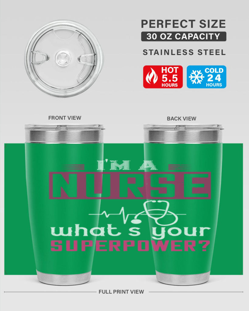 im a nurse whats your superpower Style 308#- nurse- tumbler