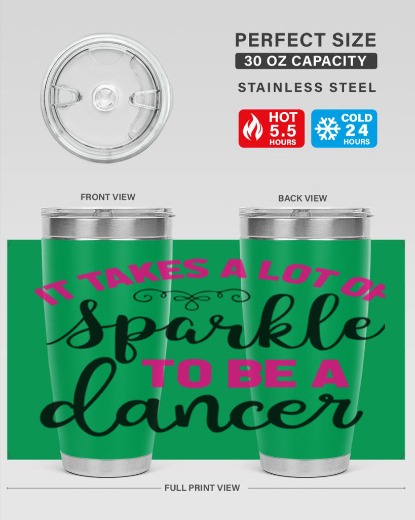 it takes a lot of sparkle to be a dancer 51#- ballet- Tumbler