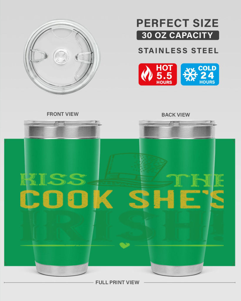 kiss the cook she’s irish Style 122#- St Patricks Day- Tumbler