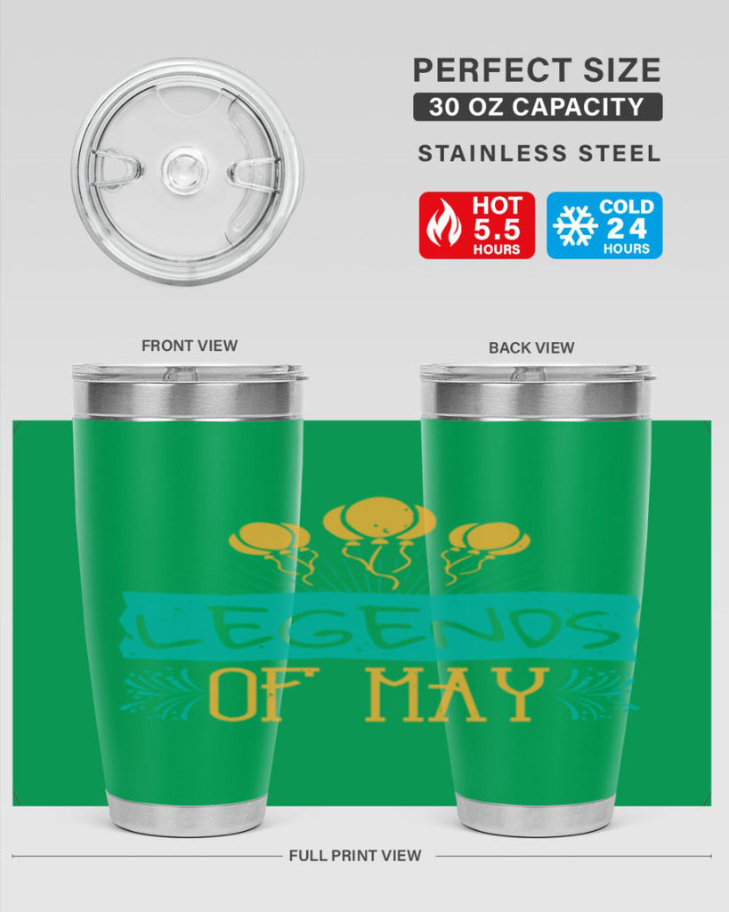 legends of may Style 54#- birthday- tumbler