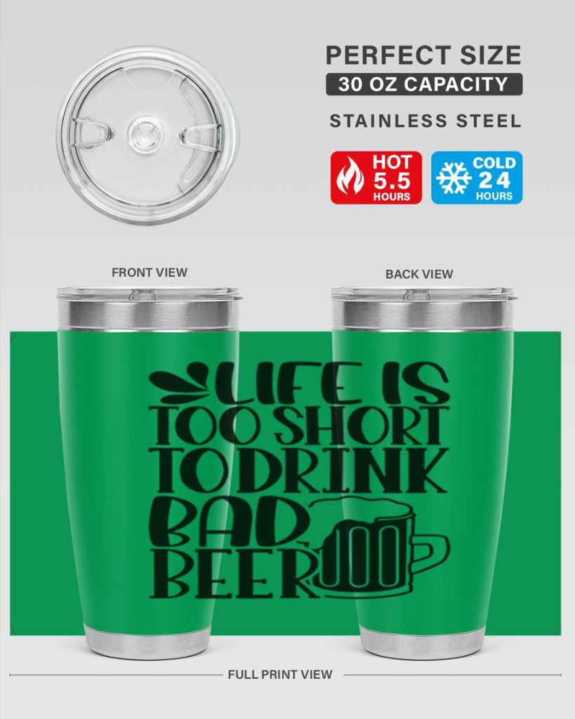 life is too short to drink 26#- beer- Tumbler