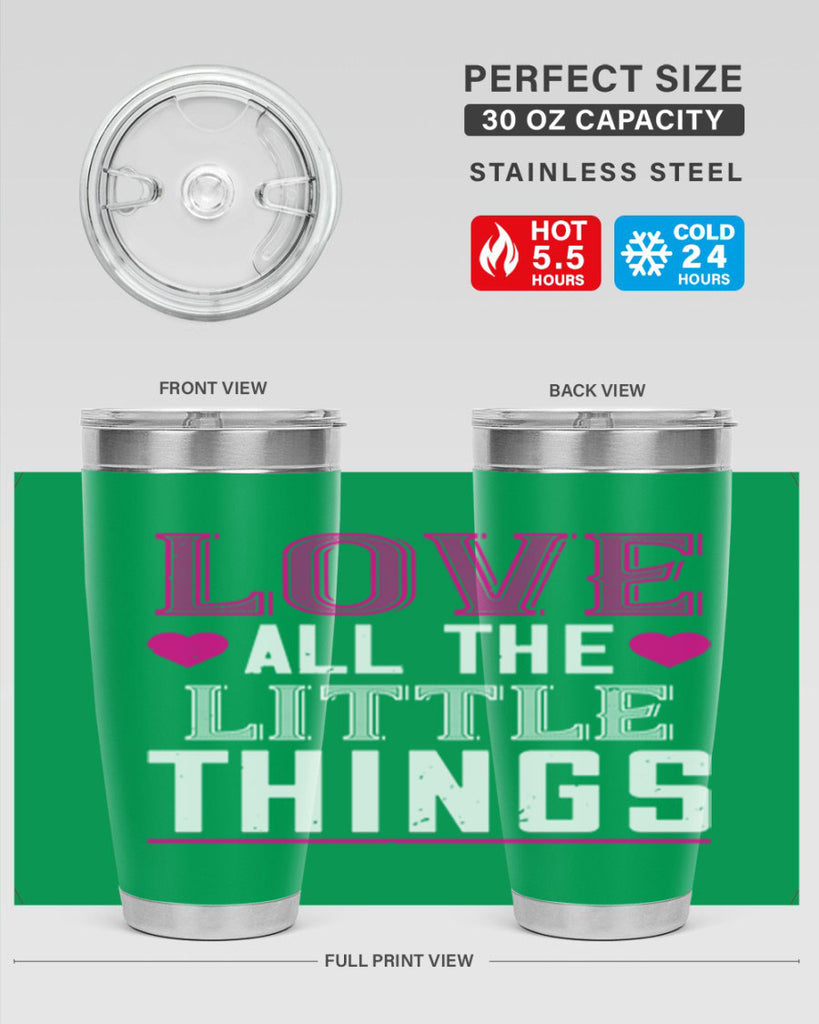 love all the little thing 46#- valentines day- Tumbler