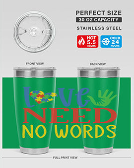 love need no words Style 28#- autism- Tumbler
