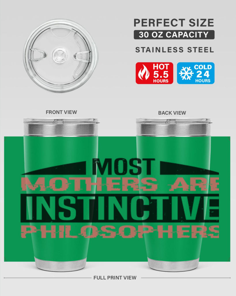 most mothers are instinctive philosophers 46#- mothers day- Tumbler