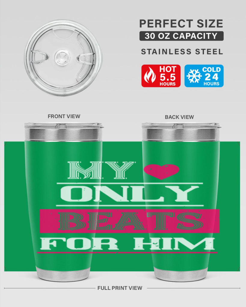 my love only beats for him 35#- valentines day- Tumbler