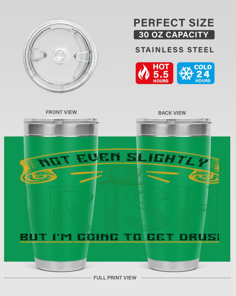 not even slightly irish but i’m going to get drusk Style 110#- St Patricks Day- Tumbler