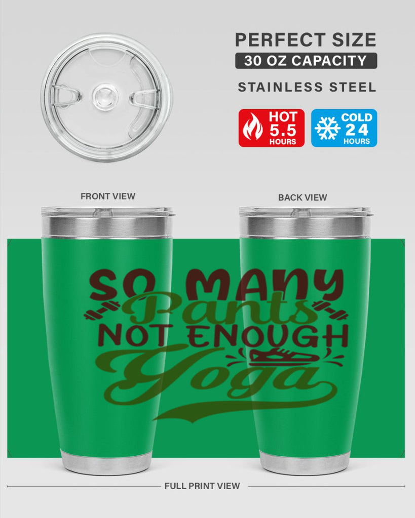 so many pants not enough yoga 21#- gym- Tumbler