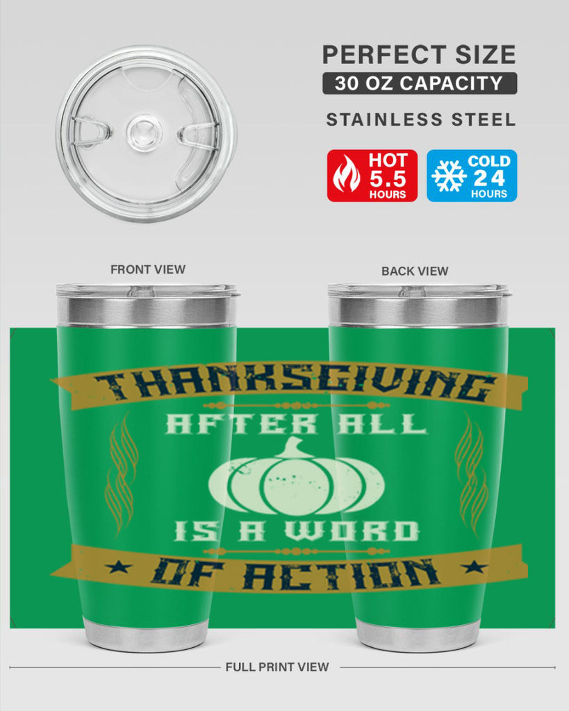 thanksgiving after all is a word of action 8#- thanksgiving- Tumbler