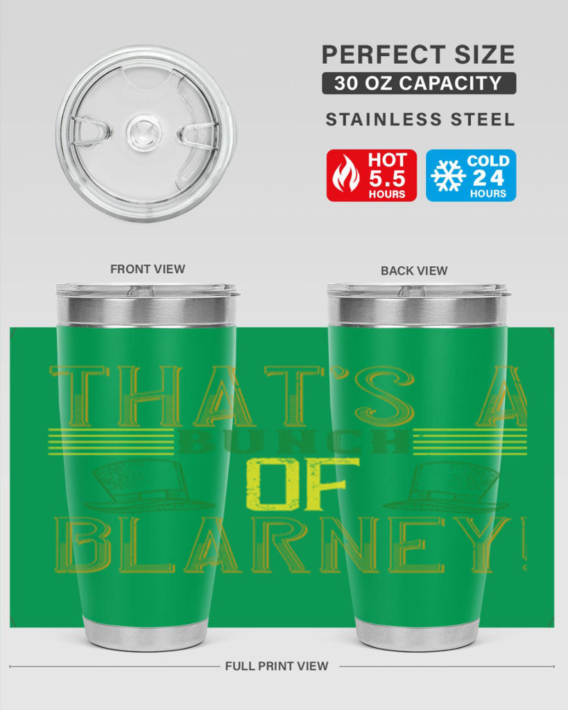 that’s a bunch of blarney Style 12#- St Patricks Day- Tumbler