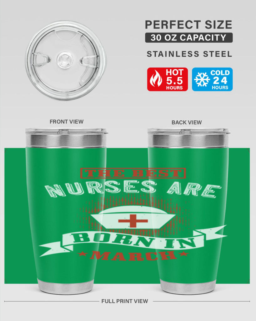 the best nurses are born in march Style 32#- birthday- tumbler