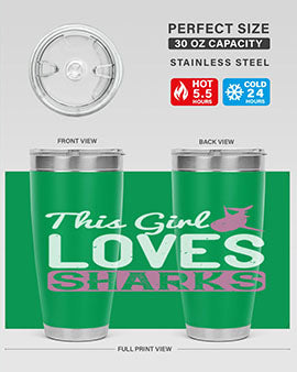 this girl loves sharks Style 12#- shark  fish- Tumbler