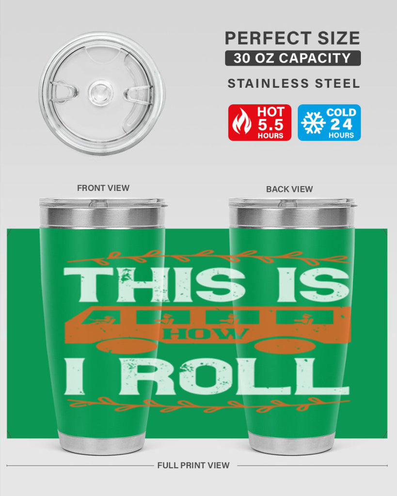 this is how i roll Style 11#- bus driver- tumbler