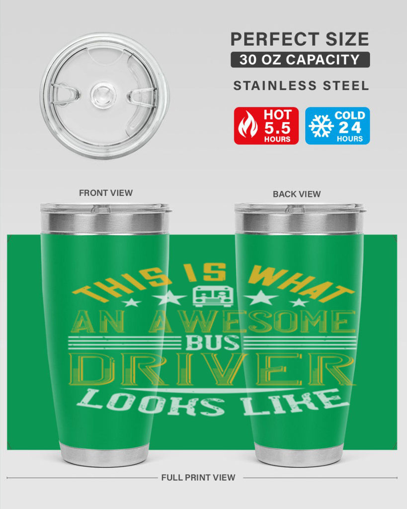 this is what an awesome bus driver looks like Style 10#- bus driver- tumbler