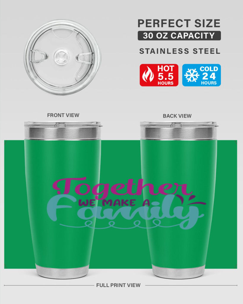 together we make a family 15#- family- Tumbler