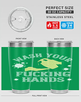 wash your fucking hands Style 16#- corona virus- Tumbler