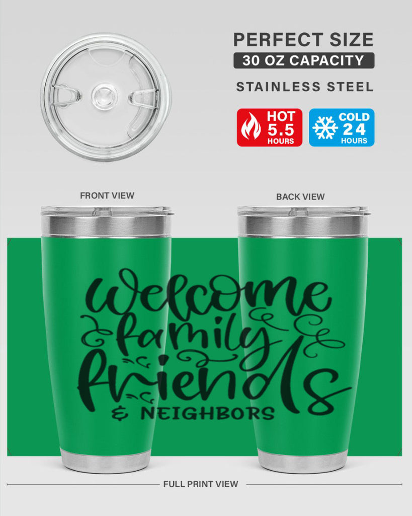 welcome family friends neighbors 13#- family- Tumbler