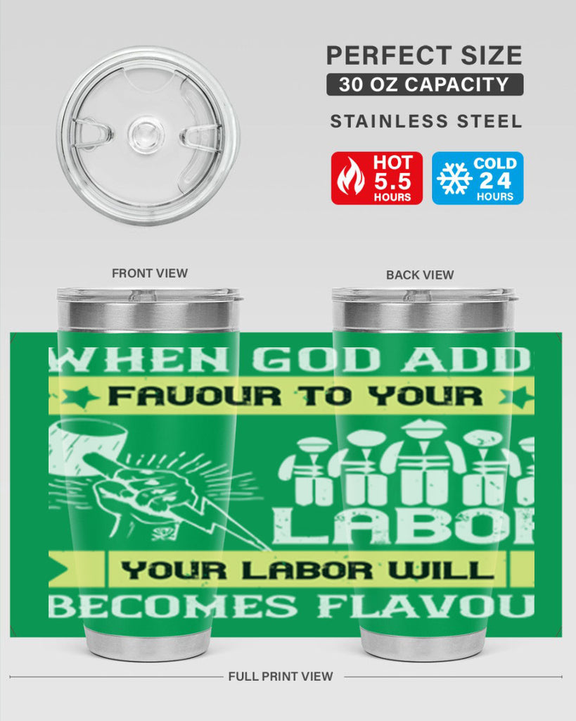 when god adds favour to your labor your labor will becomes flavour 11#- labor day- Tumbler